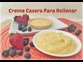 Crema Pastelera Para Rellenar Casera Facil Y Economica