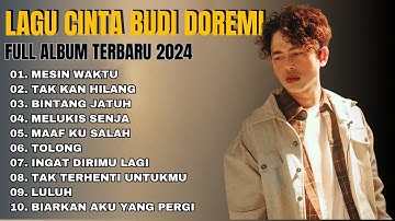 LAGU CINTA BUDI DOREMI FULL ALBUM TERBARU 2024 | MESIN WAKTU - MELUKIS SENJA