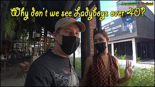 Why don't we see Ladyboys over 40?