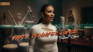 Papi | Jennifer Lopez | Tribal Festival | Cover