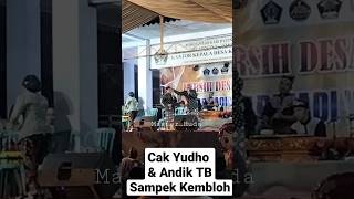 CAK YUDHO DAN ANDIK TB \