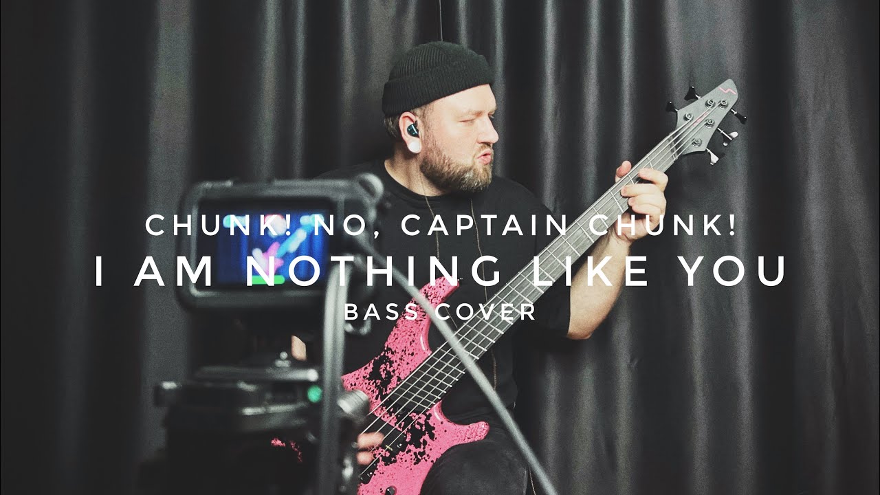 Chunk! No, Captain Chunk! - I Am Nothing Like You  bass cover