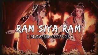 AADIPURUSH HINDI SONG LOFI | RAM SIYA RAM (SLOWED + REVERB) @sanjitchaudharylogo #terending #lofi