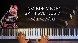 Včelí Medvídci - Tam kde v noci jasně svítí světlušky + noty pro klavír