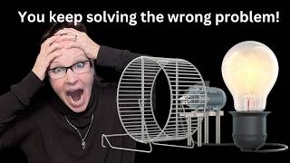 You keep solving the wrong problem