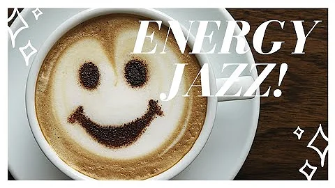 Energy Jazz Music Playlist - Jazz Instrumental Upbeat - High Energy Jazz Music Mix