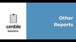 Ximble Reports - Other Reports Video Tutorial