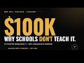 BBT #06 | Why Schools Don't Teach Finance: The $100K Question