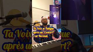 Ma Voix est Fatiguée et Cassée après un Concert. Que faire? 💥