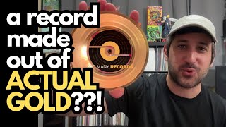 A vinyl record made out of ACTUAL GOLD!