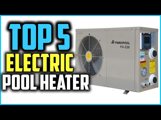 Top 5 Best Electric Pool Heater in 2020 - YouTube