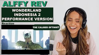 Wonderland Indonesia 2 'PERFORMANCE VERSION' by Alffy Rev with All Artist | REACTION!!