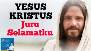 MENGAPA MENERIMA YESUS SEBAGAI JURU SELAMAT