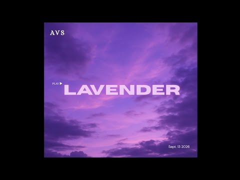 AVS Sounds - Lavender Original ( Audio ) | Close Your Eyes & Feel This  |