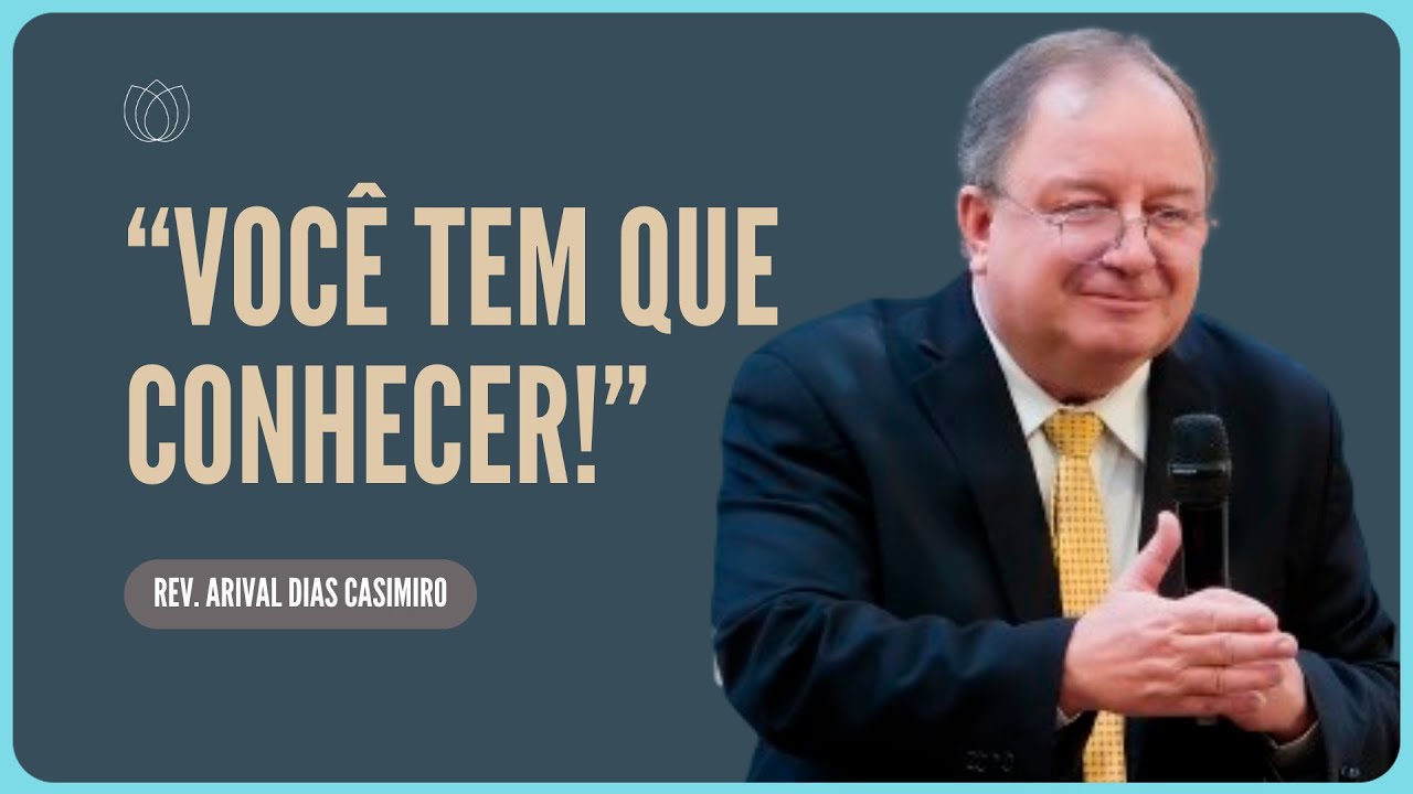COMO CONHECER A DEUS DE VERDADE? | Rev. Arival Dias Casimiro | Igreja Presbiteriana de Pinheiros