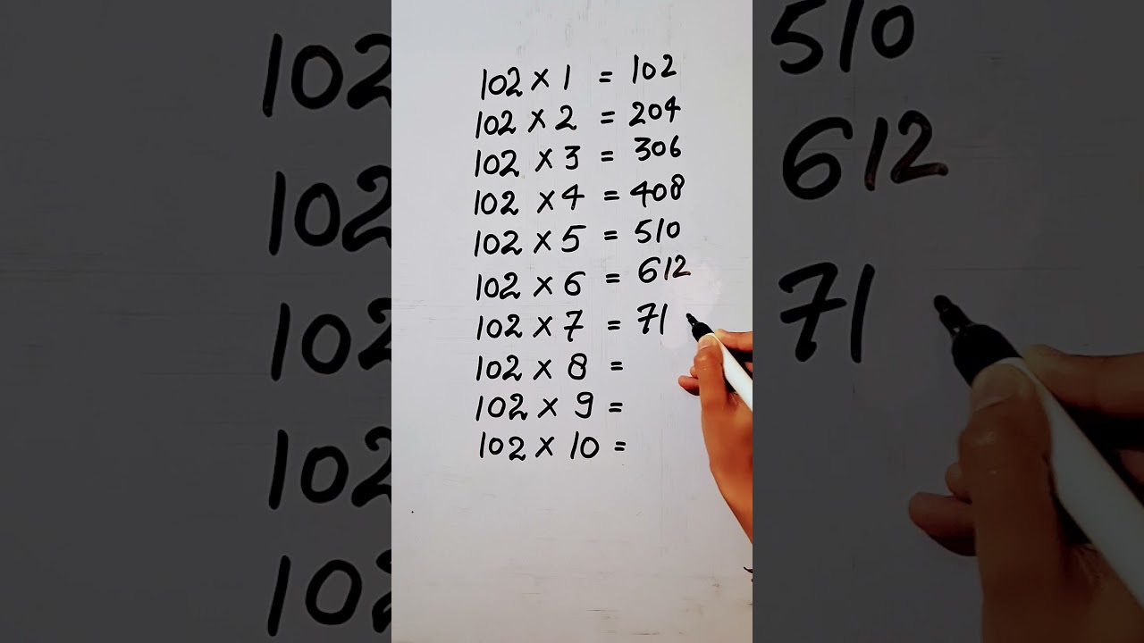 Write the table 102 in 17 second only...