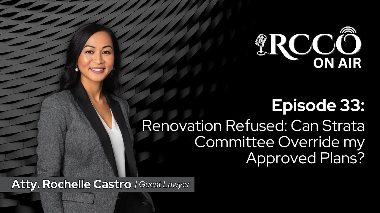 RCCO ON AIR | Episode 33: Renovation Refused: Can Strata Committee Override my Approved Plans?