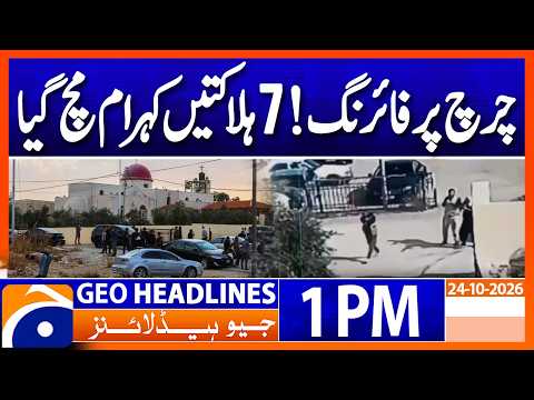Jordan Church Attack: 7 Killed, Dozens Injured | 1PM Headlines Geo News (24 Oct 2026)