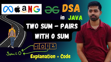 10. Two Sum (Pairs with 0 sum) |  DSA Problem solving series for MAANG in Java