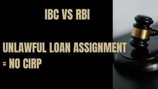 Section 7 IBC Petition Not Maintainable If Loan Assignment Violates RBI Guidelines