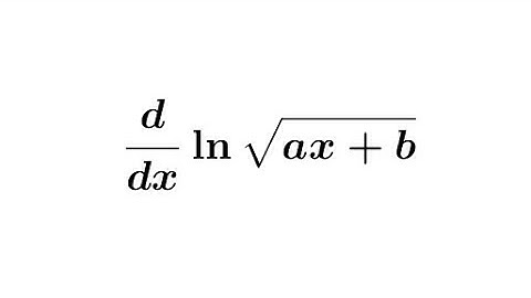 Derivative of ln√(ax+b) || Differentiation of Logarithmic Function