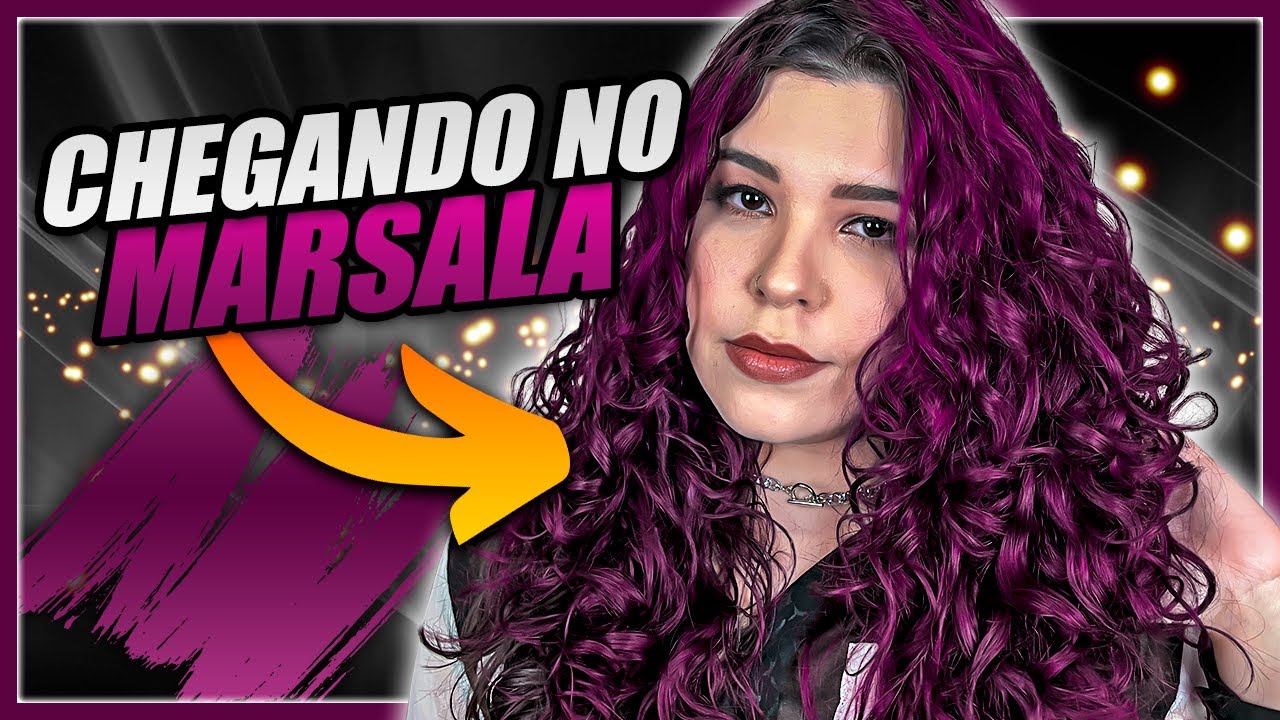 COMO CHEGAR NA COR MARSALA + INDICAÇÕES DE TINTURAS