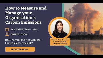 Webinar: How to Measure and Manage your Organisation’s Carbon Emissions