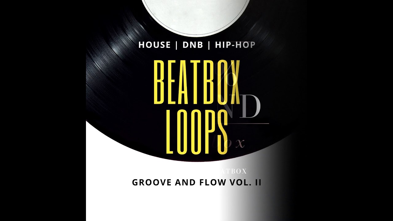 Groove & Flow - Beatbox Loops - YouTube