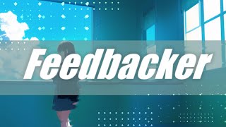 Feedbacker【初音ミク】