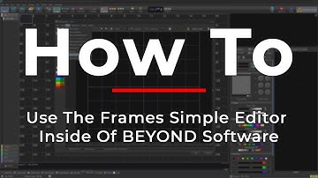 How To Use The Frames Simple Editor Inside Of BEYOND Software