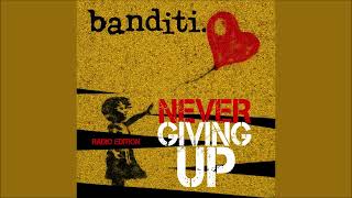 RADIOaktivno: Banditi – Never giving up (06.02.2024)