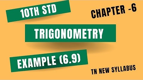 10th maths unit 6 example (6.9)in english medium|#trigonometry#10thsamacheermaths#chapter6 