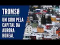 Dicas para uma viagem à Tromsø, Noruega