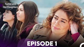 Fazilet and Her Daughters Episode 1 (English Subtitles)