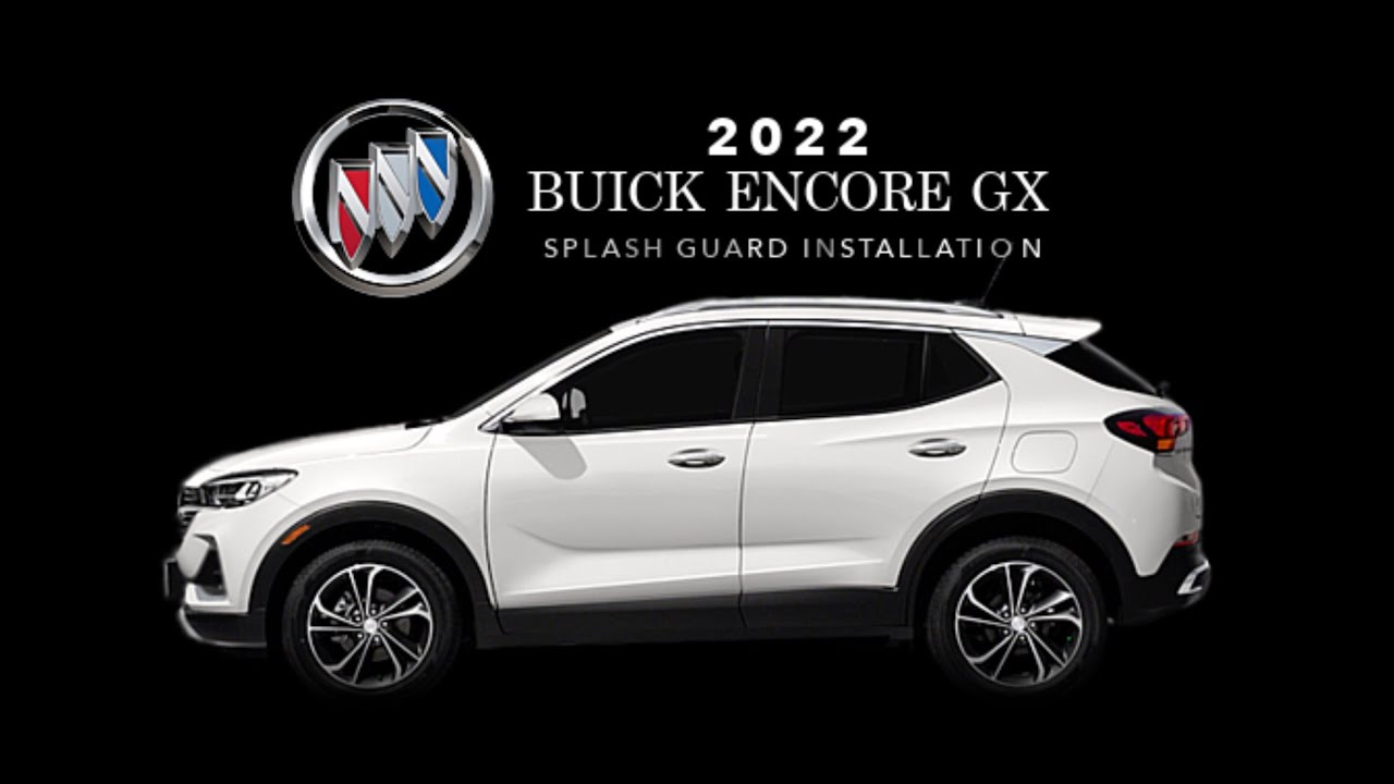 2022 BUICK ENCORE GX -  OEM SPLASH GUARD INSTALLATION STEP BY STEP