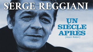 UN SIÈCLE APRÈS (Serge Reggiani)