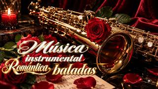 Música instrumental Romántica baladas🎷Instrumental de Oro#10