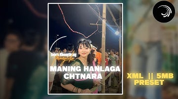 Maning hanlaga chtnara - XML + 5mb preset || Manipuri alight motion whatsapp status video