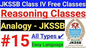 #15 Analogy - JKSSB Class IV Vacancy Reasoning Free Classes // All Types of Analogy  || Basics 🔥🔥