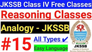 #15 Analogy - JKSSB Class IV Vacancy Reasoning Free Classes // All Types of Analogy  || Basics 