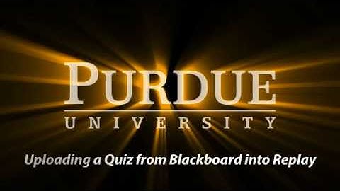 Replay - Uploading a Quiz from Blackboard