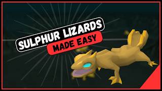 Quick Guide to Slaying Sulphur Lizards in OSRS