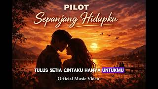 Sepanjang hidupku — pilot (lirik lagu).