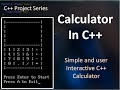 Calculator in C++, Simple and User Interactive.