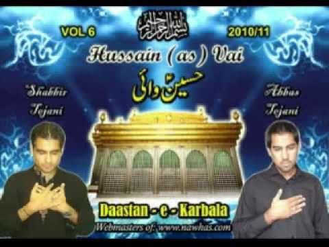 Shabbir And Abbas Tejani   Akhir Hussain AS Maan Hun   2011 Nawha