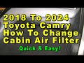 2018 To 2024 Toyota Camry How To Change A/C Cabin Air Filter With Part Numbers - Quick & Easy