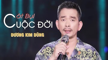 Cát bụi cuộc đời Dương Kim Dũng l DK Dũng  l MUSIC VIDEO 4K I I Nhạc Trữ Tình Hải Ngoại - Bollero