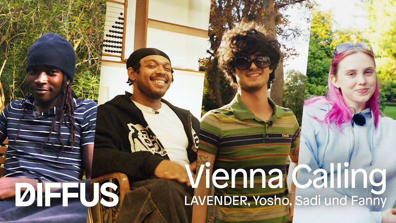 Vienna Calling: LAVENDER, Yosho, Sadi und Fanny im Portrait | DIFFUS