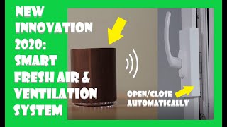 NEW INNOVATION 2020: WAPP -Smart Fresh Air & Ventilation System (Closes and Opens Window)