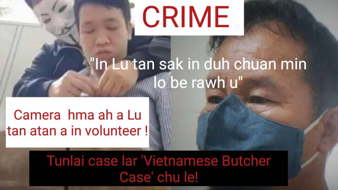 Crime- Camera hma ah a Lu a tan tir! Tualthattu chu Sawrkar mi pawimawh a la ni zui!
